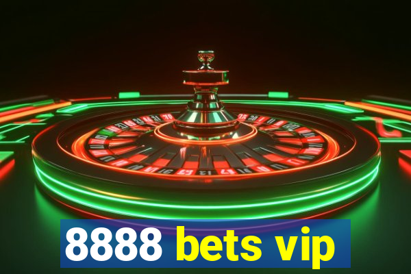 8888 bets vip